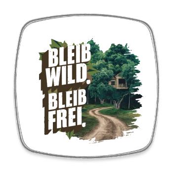 Bleib wild, bleib frei - Viereckiger Kühlschrankmagnet - Weiß - Vorne