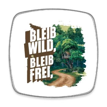 Bleib wild, bleib frei - Viereckiger Kühlschrankmagnet - Weiß - Vorne