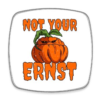 Not Your Ernst Kürbis Halloween - Viereckiger Kühlschrankmagnet - Weiß - Vorne