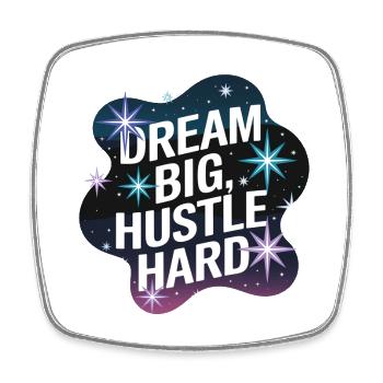 Dream Big, Hustle Hard – Nachthimmel - Viereckiger Kühlschrankmagnet - Weiß - Vorne