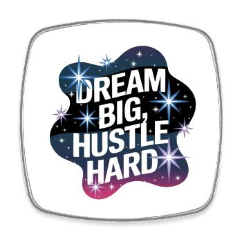 Dream Big, Hustle Hard – Nachthimmel - Viereckiger Kühlschrankmagnet - Weiß - Vorne