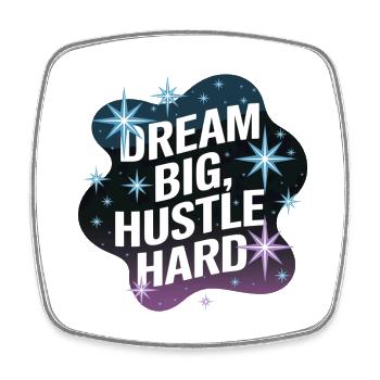 Dream Big, Hustle Hard – Nachthimmel - Viereckiger Kühlschrankmagnet - Weiß - Vorne