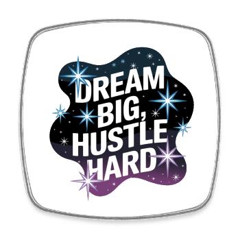 Dream Big, Hustle Hard – Nachthimmel - Viereckiger Kühlschrankmagnet - Weiß - Vorne