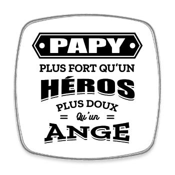 PAPY PLUS FORT QU'UN HEROS PLUS DOUX QU'UN ANGE - Magnet carré - blanc - Devant