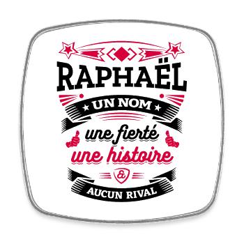RAPHAËL UN NOM UNE FIERTÉ AUCUN RIVAL - Magnet carré - blanc - Devant