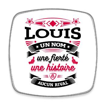 LOUIS UN NOM UNE FIERTÉ AUCUN RIVAL - Magnet carré - blanc - Devant