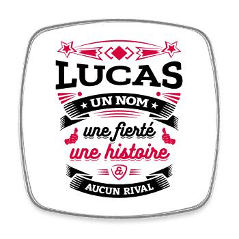 LUCAS UN NOM UNE FIERTÉ AUCUN RIVAL - Magnet carré - blanc - Devant