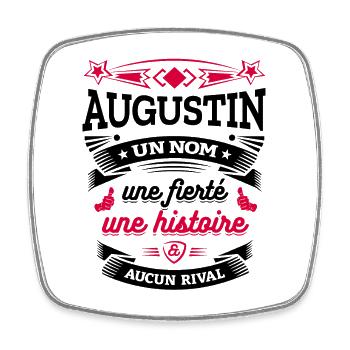 AUGUSTIN UN NOM UNE FIERTÉ AUCUN RIVAL - Magnet carré - blanc - Devant