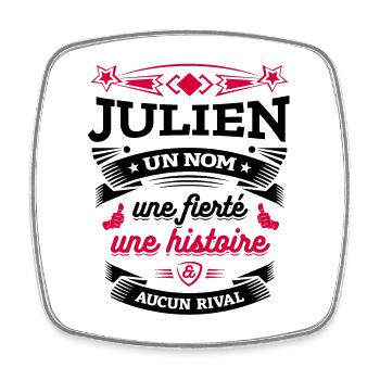JULIEN UN NOM UNE FIERTÉ AUCUN RIVAL - Magnet carré - blanc - Devant