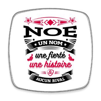 NOÉ UN NOM UNE FIERTÉ AUCUN RIVAL - Magnet carré - blanc - Devant