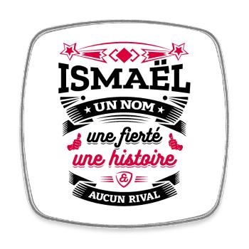 ISMAËL UN NOM UNE FIERTÉ AUCUN RIVAL - Magnet carré - blanc - Devant