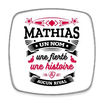 MATHIAS UN NOM UNE FIERTÉ AUCUN RIVAL - Magnet carré - blanc - Devant