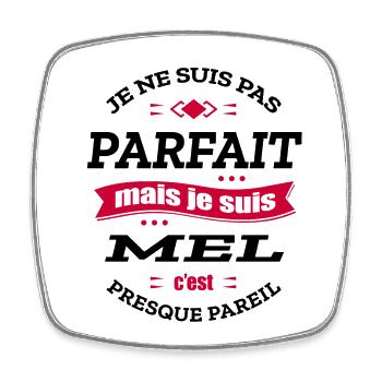 MEL PARFAIT - PRENOM MEL - Magnet carré - blanc - Devant