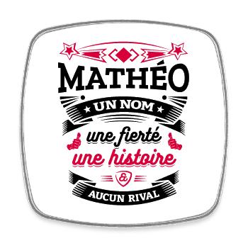 MATHÉO UN NOM UNE FIERTÉ AUCUN RIVAL - Magnet carré - blanc - Devant