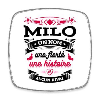 MILO UN NOM UNE FIERTÉ AUCUN RIVAL - Magnet carré - blanc - Devant