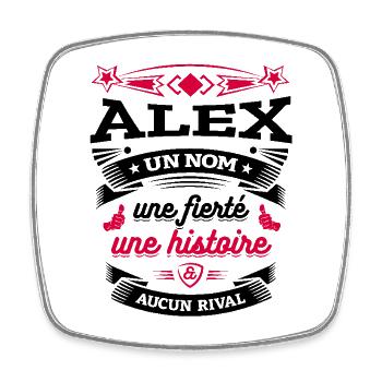 ALEX UN NOM UNE FIERTÉ AUCUN RIVAL - Magnet carré - blanc - Devant