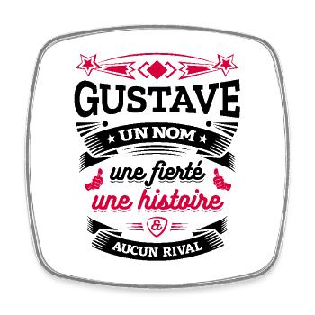 GUSTAVE UN NOM UNE FIERTÉ AUCUN RIVAL - Magnet carré - blanc - Devant