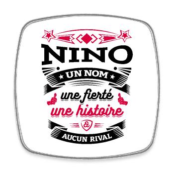 NINO UN NOM UNE FIERTÉ AUCUN RIVAL - Magnet carré - blanc - Devant