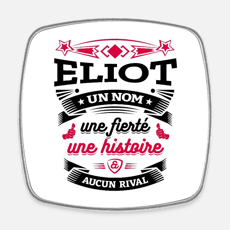 ELIOT UN NOM UNE FIERTÉ AUCUN RIVAL - Magnet carré - blanc