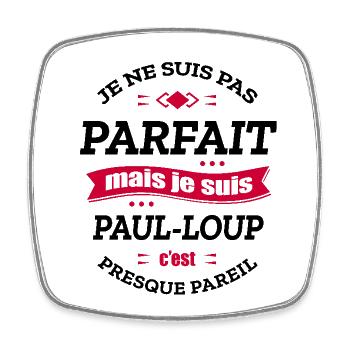 PAUL-LOUP PARFAIT - PRENOM PAUL-LOUP - Magnet carré - blanc - Devant