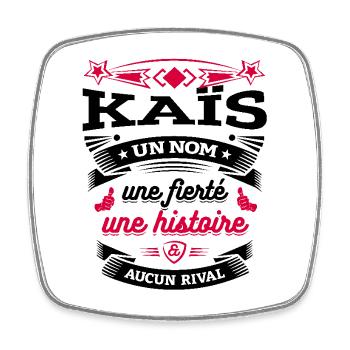 KAÏS UN NOM UNE FIERTÉ AUCUN RIVAL - Magnet carré - blanc - Devant
