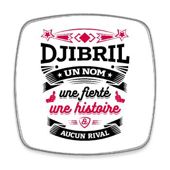 DJIBRIL UN NOM UNE FIERTÉ AUCUN RIVAL - Magnet carré - blanc - Devant