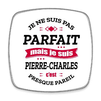 PIERRE-CHARLES PARFAIT - PRENOM PIERRE-CHARLES - Magnet carré - blanc - Devant