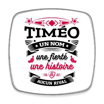 TIMÉO UN NOM UNE FIERTÉ AUCUN RIVAL - Magnet carré - blanc - Devant