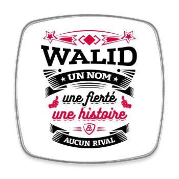 WALID UN NOM UNE FIERTÉ AUCUN RIVAL - Magnet carré - blanc - Devant