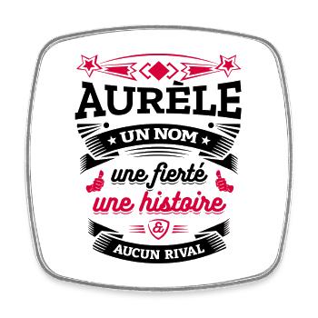 AURÈLE UN NOM UNE FIERTÉ AUCUN RIVAL - Magnet carré - blanc - Devant