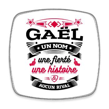 GAËL UN NOM UNE FIERTÉ AUCUN RIVAL - Magnet carré - blanc - Devant
