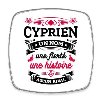 CYPRIEN UN NOM UNE FIERTÉ AUCUN RIVAL - Magnet carré - blanc - Devant
