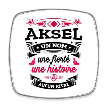 AKSEL UN NOM UNE FIERTÉ AUCUN RIVAL - Magnet carré - blanc - Devant
