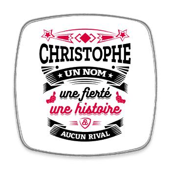 CHRISTOPHE UN NOM UNE FIERTÉ AUCUN RIVAL - Magnet carré - blanc - Devant