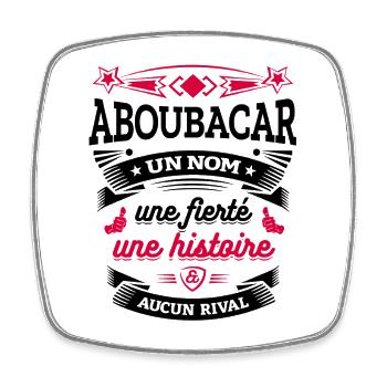 ABOUBACAR UN NOM UNE FIERTÉ AUCUN RIVAL - Magnet carré - blanc - Devant