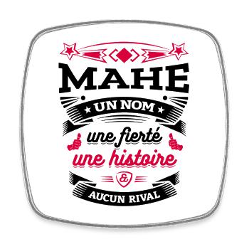 MAHE UN NOM UNE FIERTÉ AUCUN RIVAL - Magnet carré - blanc - Devant