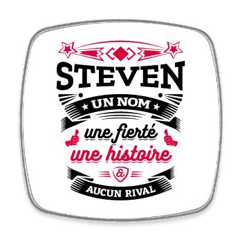 STEVEN UN NOM UNE FIERTÉ AUCUN RIVAL - Magnet carré - blanc - Devant