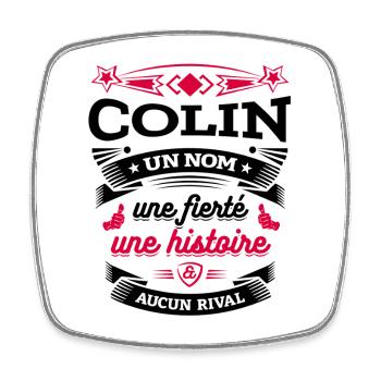 COLIN UN NOM UNE FIERTÉ AUCUN RIVAL - Magnet carré - blanc - Devant
