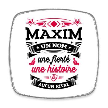 MAXIM UN NOM UNE FIERTÉ AUCUN RIVAL - Magnet carré - blanc - Devant