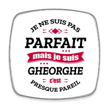 GHEORGHE PARFAIT - PRENOM GHEORGHE - Magnet carré - blanc - Devant