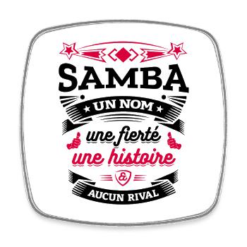 SAMBA UN NOM UNE FIERTÉ AUCUN RIVAL - Magnet carré - blanc - Devant