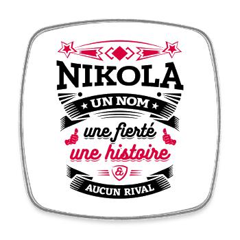 NIKOLA UN NOM UNE FIERTÉ AUCUN RIVAL - Magnet carré - blanc - Devant