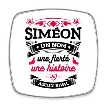SIMÉON UN NOM UNE FIERTÉ AUCUN RIVAL - Magnet carré - blanc - Devant