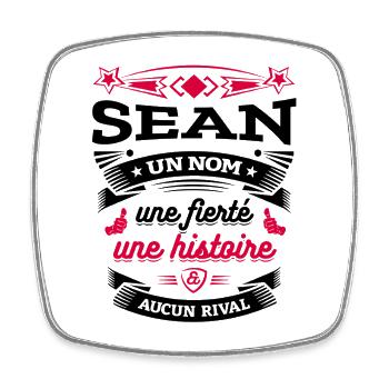 SEAN UN NOM UNE FIERTÉ AUCUN RIVAL - Magnet carré - blanc - Devant