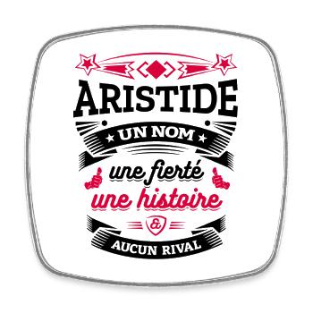 ARISTIDE UN NOM UNE FIERTÉ AUCUN RIVAL - Magnet carré - blanc - Devant