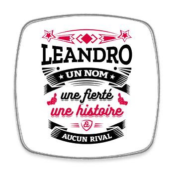 LEANDRO UN NOM UNE FIERTÉ AUCUN RIVAL - Magnet carré - blanc - Devant