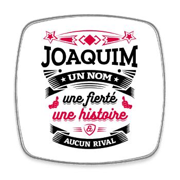 JOAQUIM UN NOM UNE FIERTÉ AUCUN RIVAL - Magnet carré - blanc - Devant
