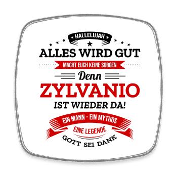ALLES WIRD GUT, DIE LEGENDE ZYLVANIO IST DA - Viereckiger Kühlschrankmagnet - Weiß - Vorne