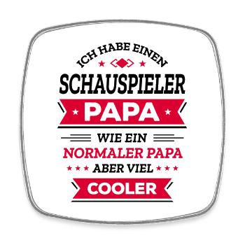 SCHAUSPIELER PAPA: COOL, VATERTAG, GEBURTSTAG - Viereckiger Kühlschrankmagnet - Weiß - Vorne