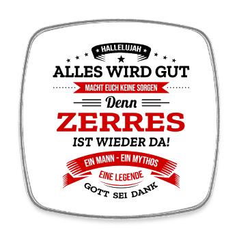 ALLES WIRD GUT, DIE LEGENDE ZERRES IST DA - Viereckiger Kühlschrankmagnet - Weiß - Vorne